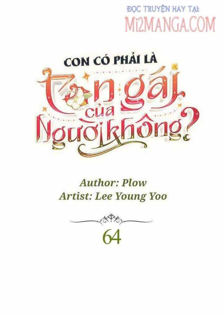 Con Có Phải Con Là Con Gái Của Ngài Không? - Chương 64 - ảnh 8