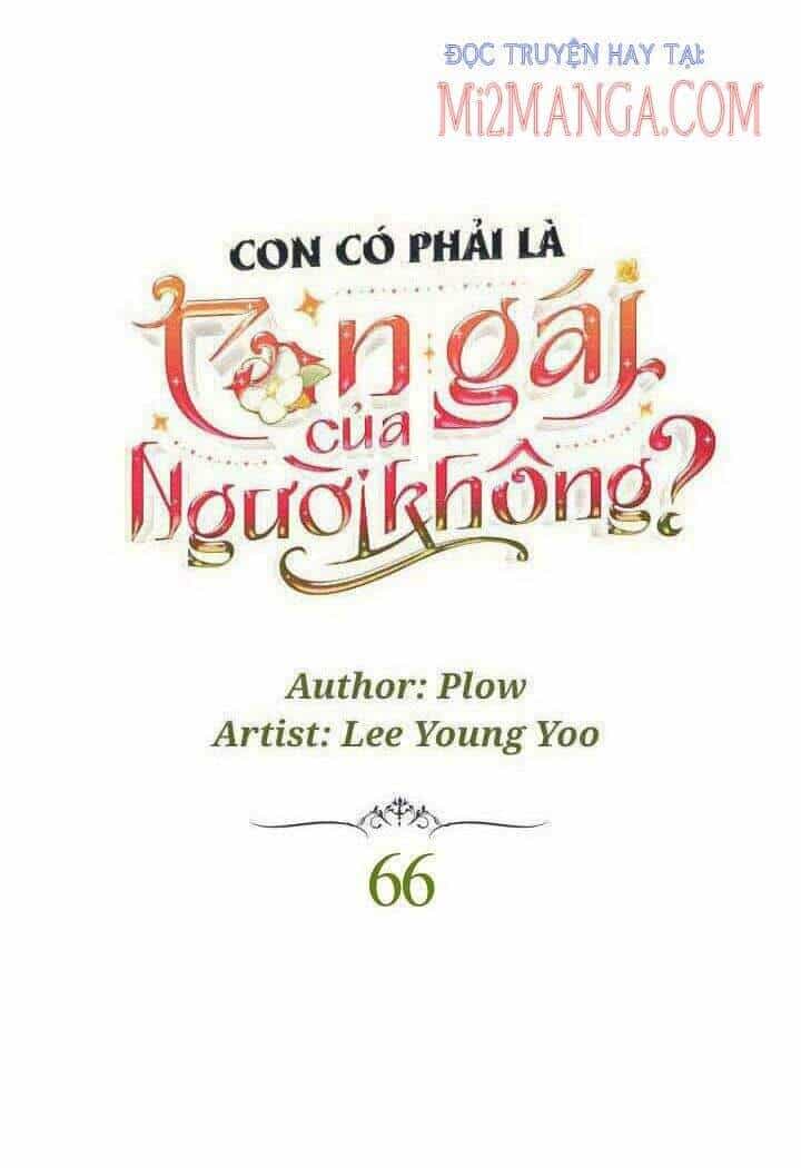 Con Có Phải Con Là Con Gái Của Ngài Không? - Chương 66 - ảnh 12