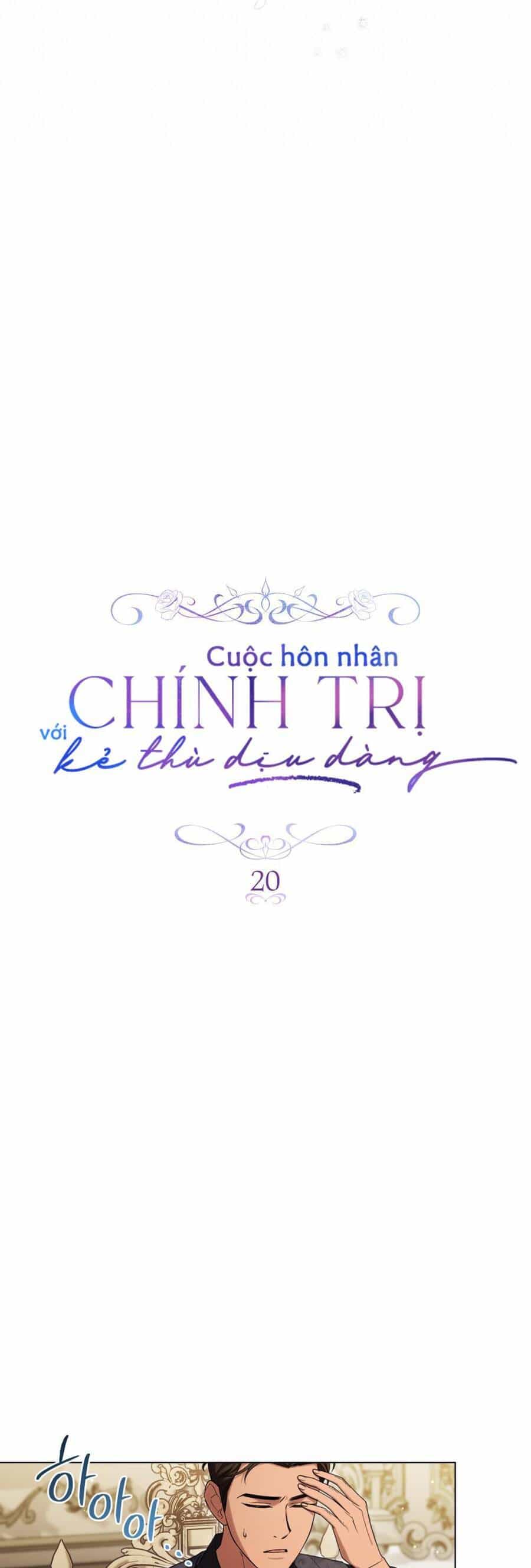 Cuộc Hôn Nhân Chính Trị Với Kẻ Thù Dịu Dàng - Chương 20 - ảnh 8