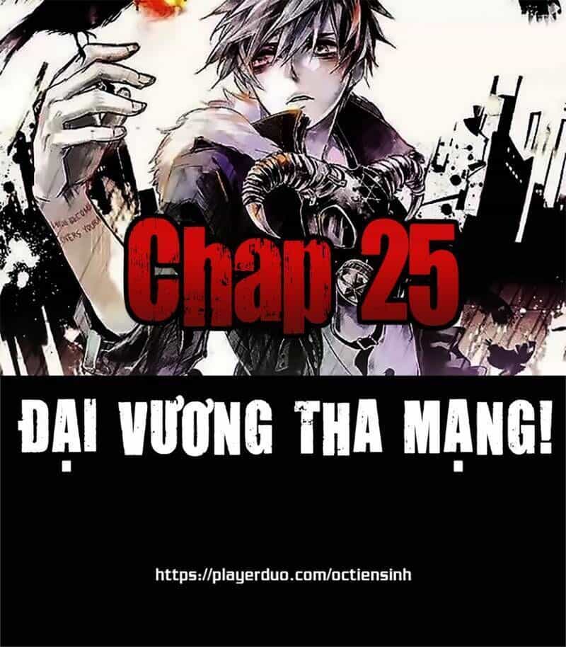 Đại Vương Tha Mạng - Chương 25 - ảnh 1