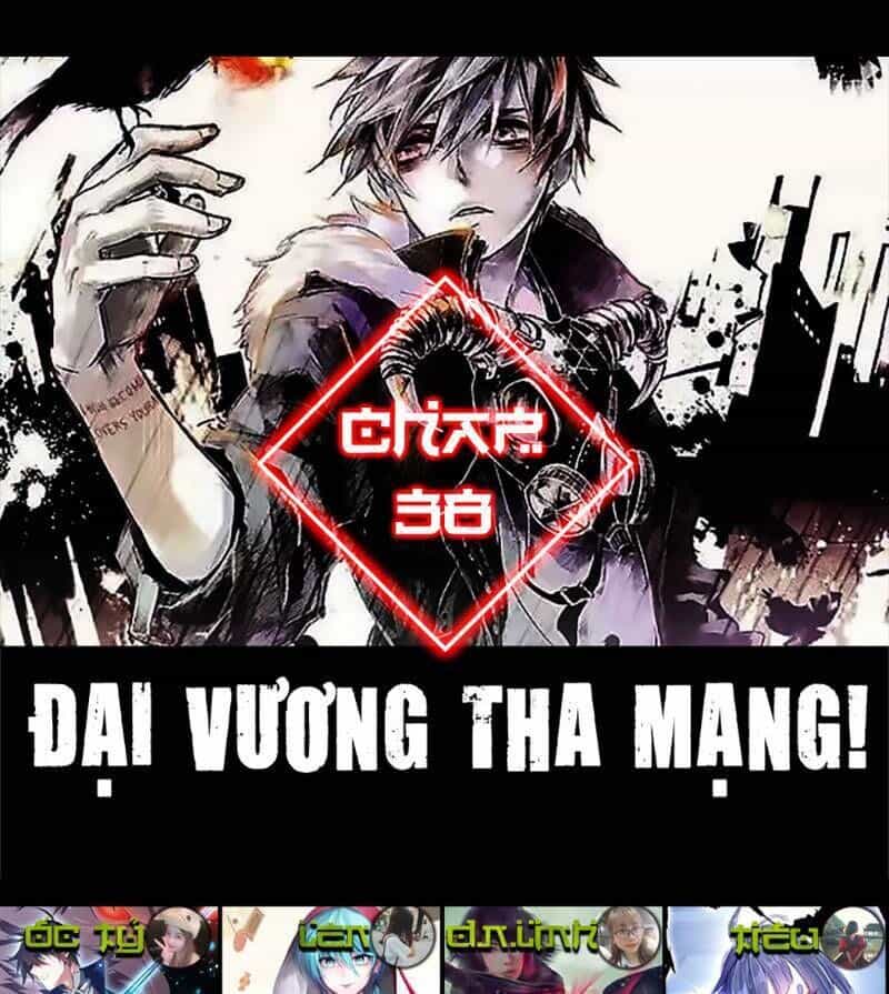 Đại Vương Tha Mạng - Chương 38 - ảnh 1