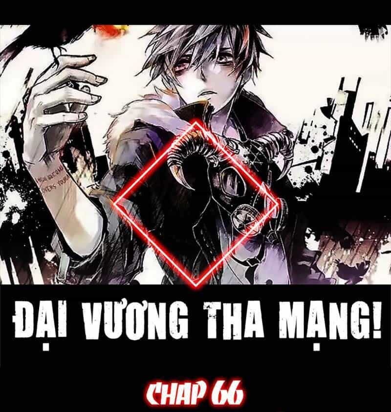Đại Vương Tha Mạng - Chương 66 - ảnh 1