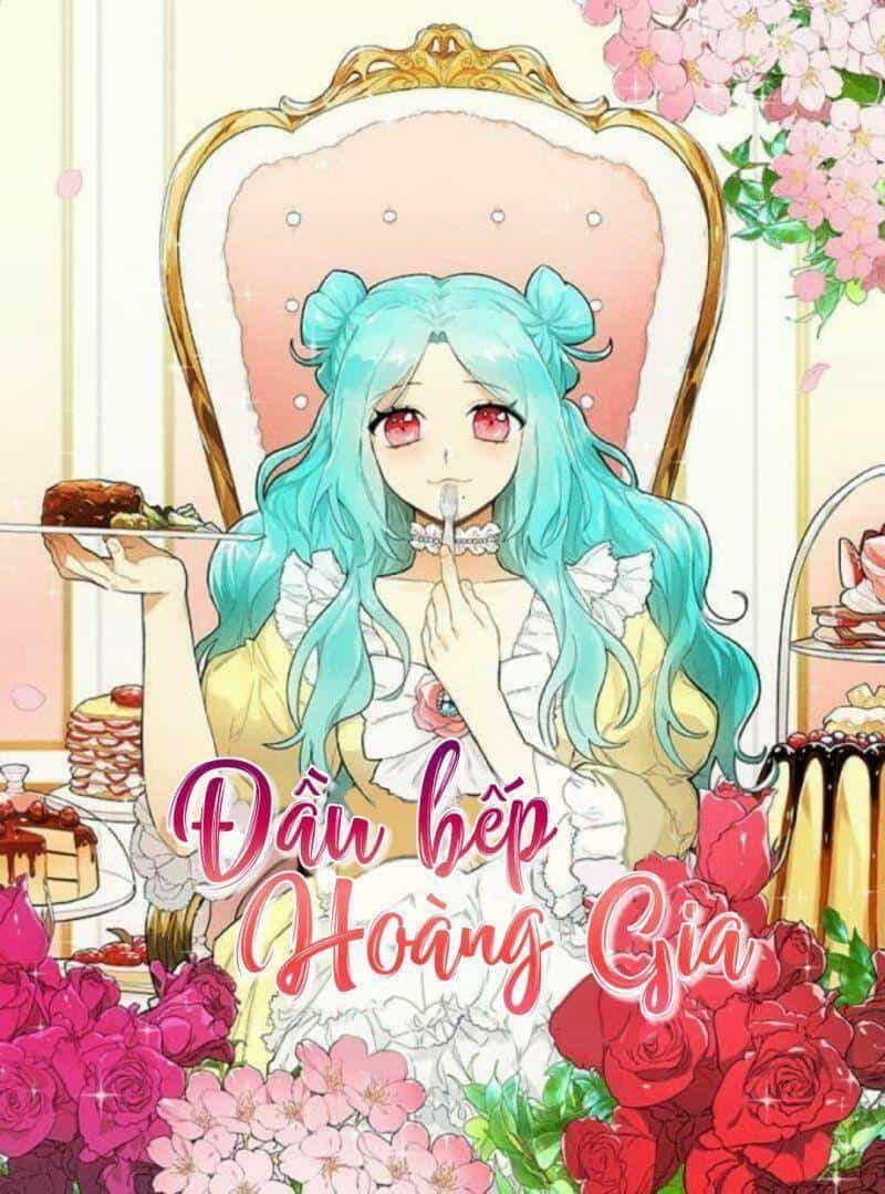 Đầu Bếp Hoàng Gia - Chương 19 - ảnh 1