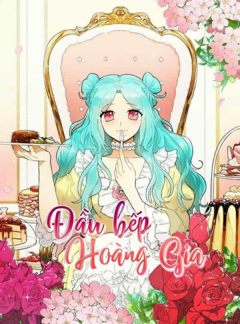 Đầu Bếp Hoàng Gia - Chương 22 - ảnh 1