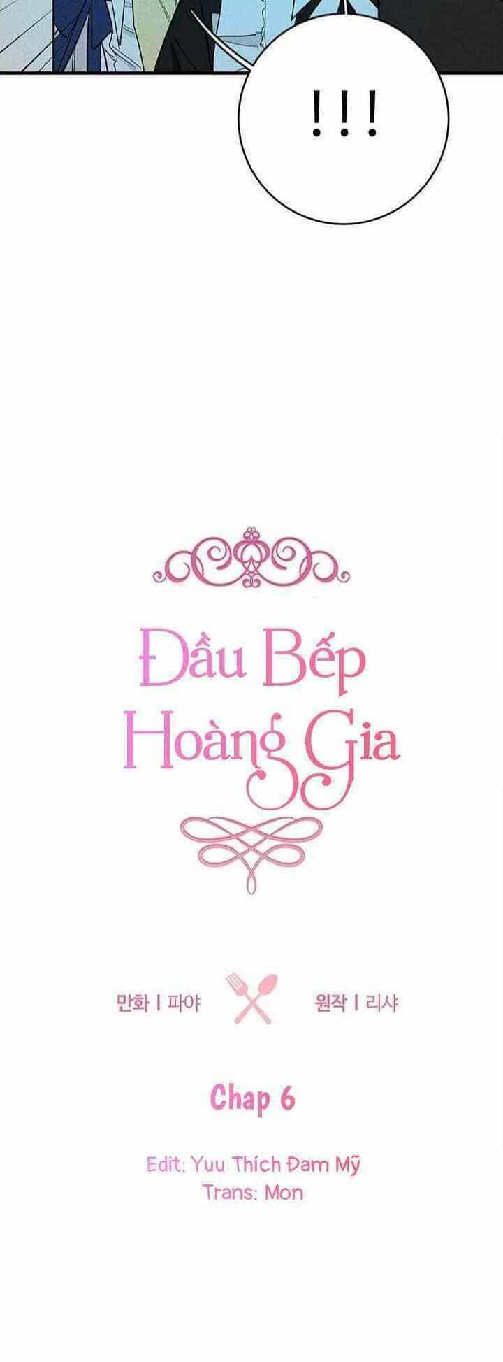 Đầu Bếp Hoàng Gia - Chương 6 - ảnh 3