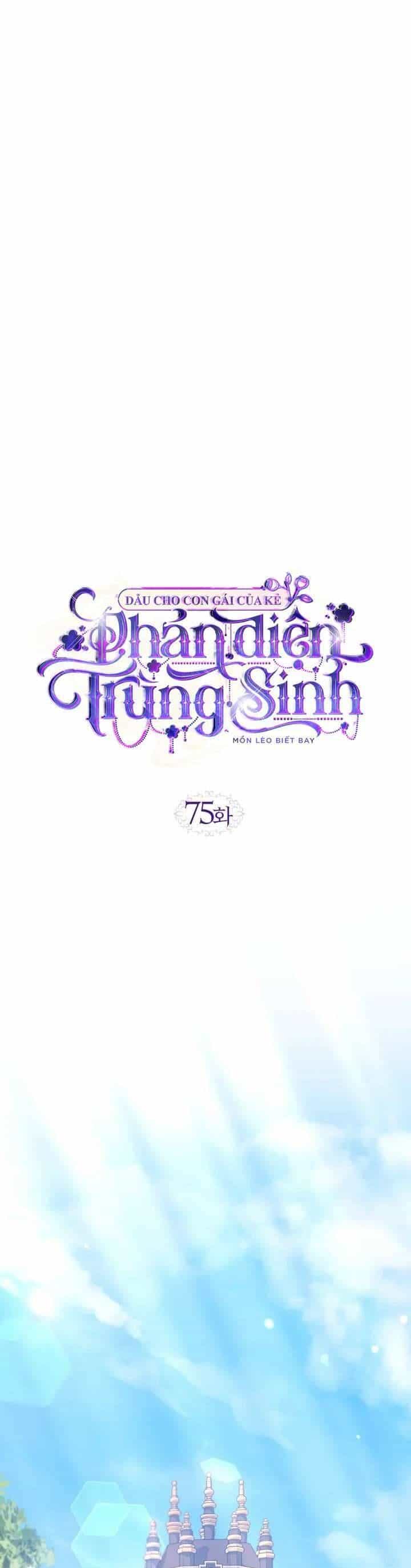 Dẫu Cho Con Gái Của Kẻ Phản Diện Trùng Sinh - Chương 75 - ảnh 29