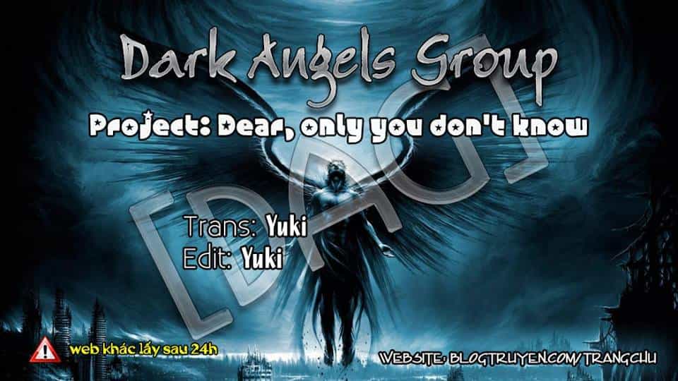 Dear, Only You Don’t Know! - Chương 1 - ảnh 1