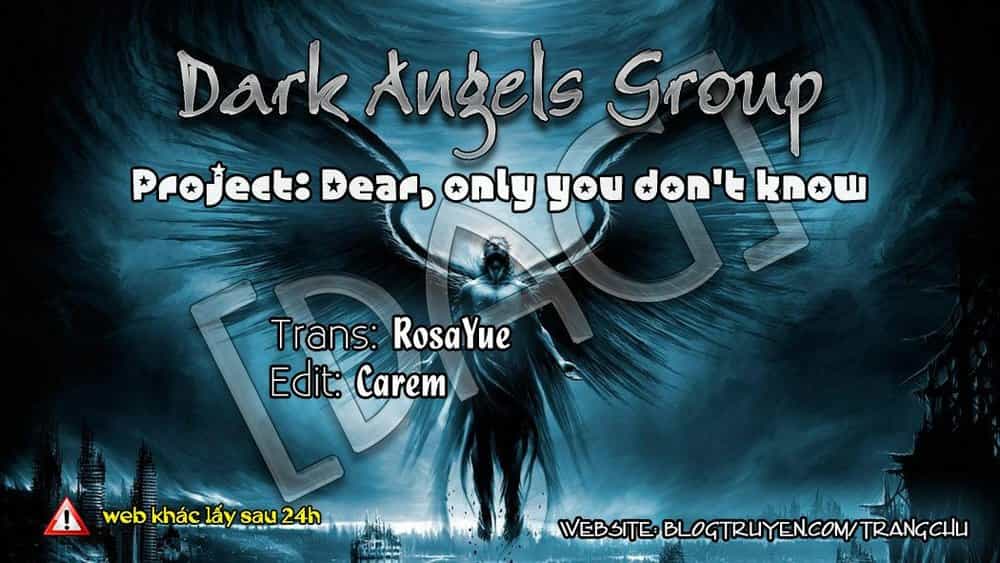 Dear, Only You Don’t Know! - Chương 22 - ảnh 1