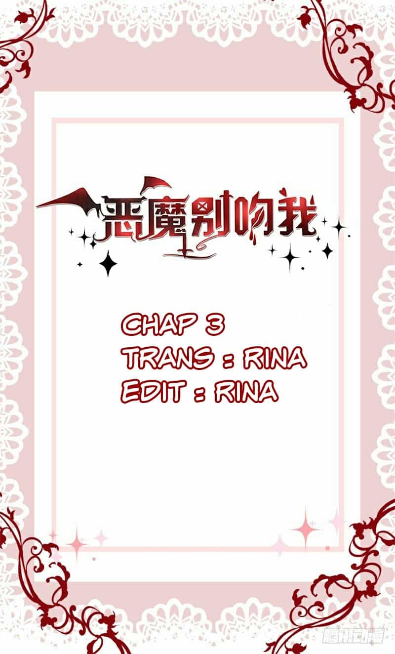 Devil Do Not Kiss Me - Chương 3 - ảnh 1