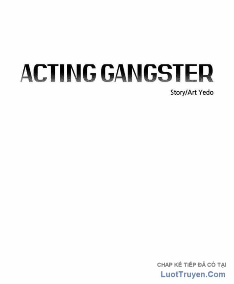 Diễn Viên Gangster - Chương 24 - ảnh 86