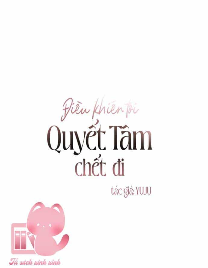 Điều Khiến Tôi Quyết Tâm Chết Đi - Chương 21 - ảnh 6