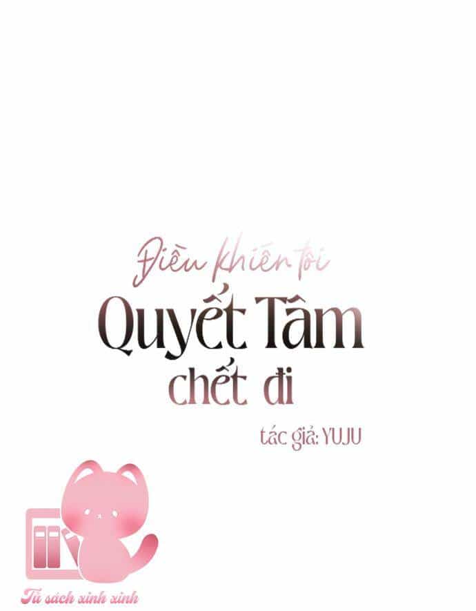 Điều Khiến Tôi Quyết Tâm Chết Đi - Chương 25 - ảnh 2