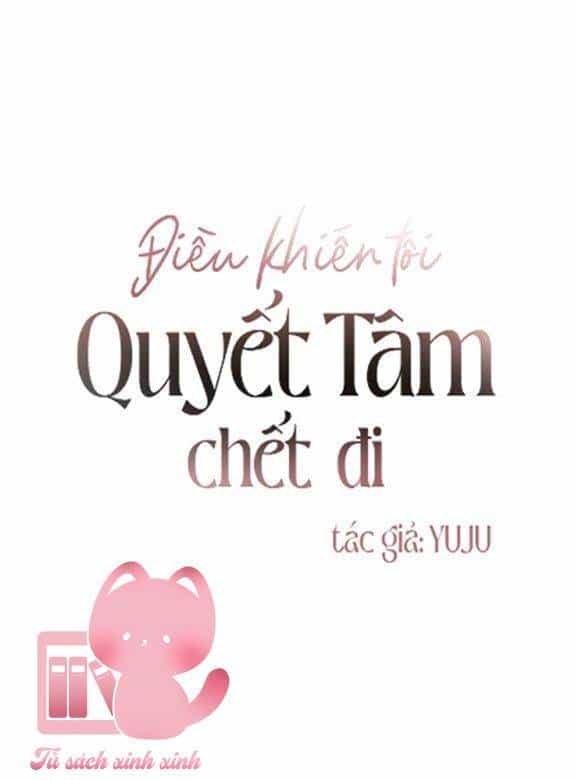Điều Khiến Tôi Quyết Tâm Chết Đi - Chương 32 - ảnh 2