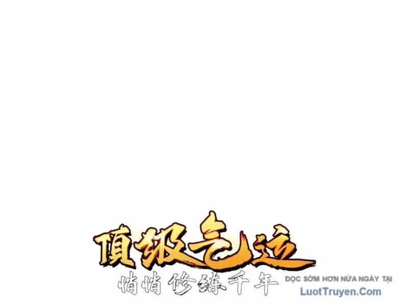 Đỉnh Cấp Khí Vận, Lặng Lẽ Tu Luyện Ngàn Năm - Chương 297 - ảnh 22