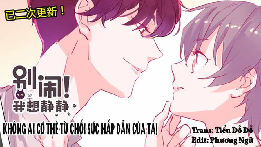 Đừng Nghịch, Ta Chỉ Muốn Yên Tĩnh - Chương 10 - ảnh 1