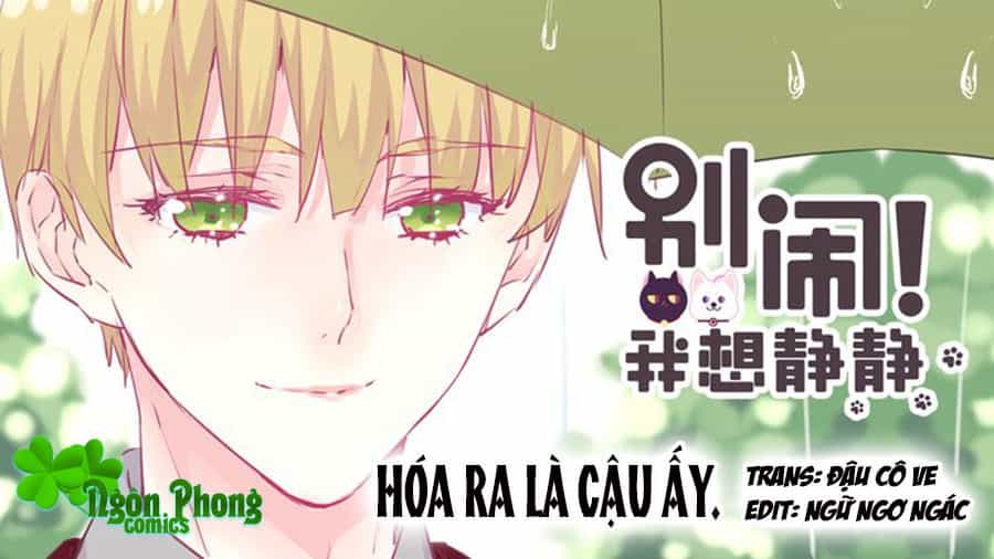 Đừng Nghịch, Ta Chỉ Muốn Yên Tĩnh - Chương 21 - ảnh 1