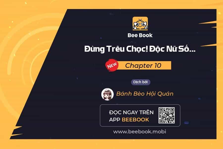 Đừng Trêu Chọc! Độc Nữ Sống Lại Chỉ Để Báo Thù - Chương 10 - ảnh 1
