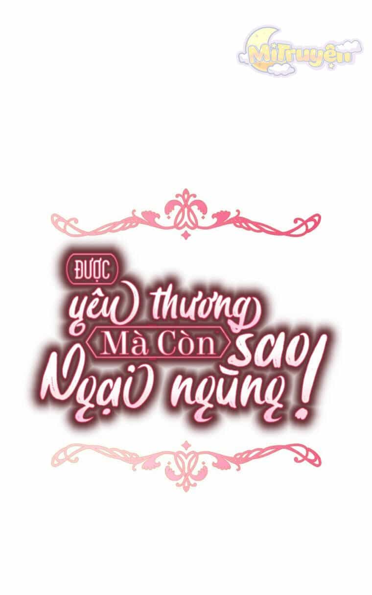 Được Yêu Thương Mà Còn Ngại Ngùng Sao! - Chương 76 - ảnh 41