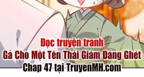 Gả Cho Một Tên Thái Giám Đáng Ghét - Chương 45 - ảnh 14