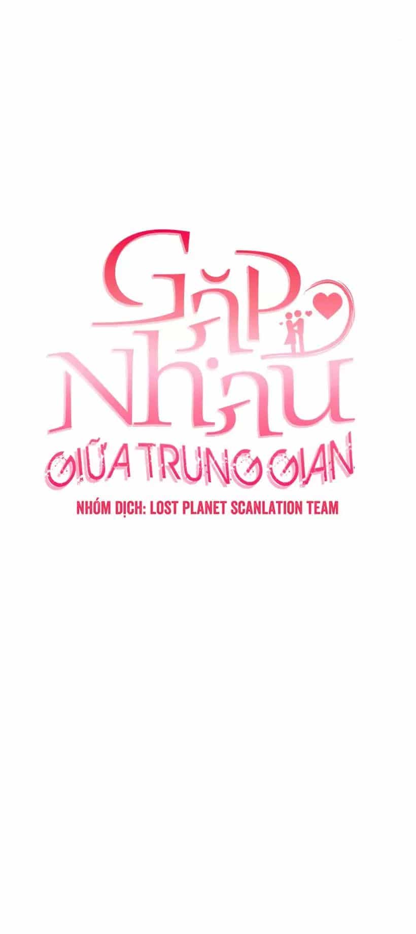 Gặp Nhau Ở Trung Gian - Chương 24 - ảnh 33