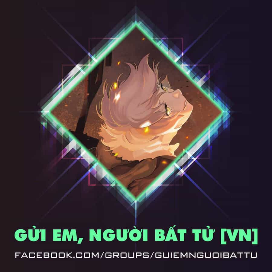 Gửi Em, Người Bất Tử - Chương 120.1 - ảnh 14