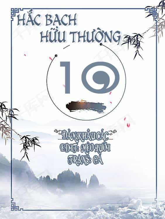 Hắc Bạch Hữu Thường - Chương 10 - ảnh 3