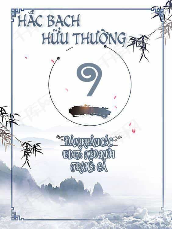 Hắc Bạch Hữu Thường - Chương 9 - ảnh 2
