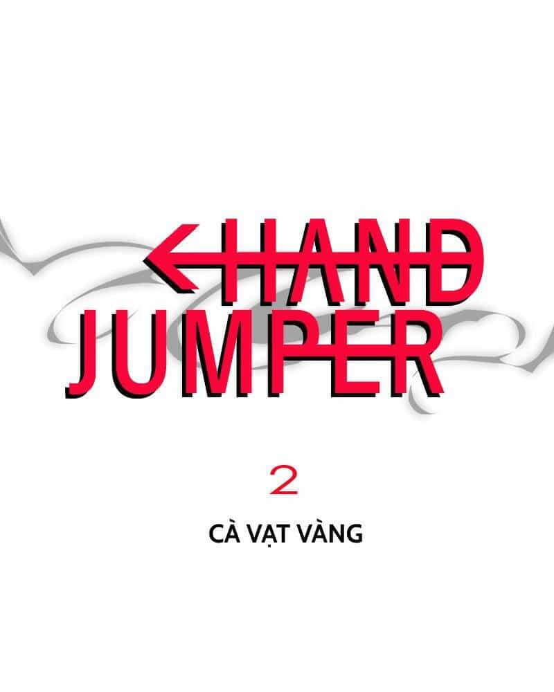 Hand Jumper - Chương 2 - ảnh 2
