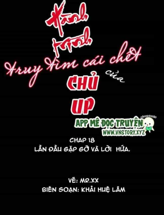 Hành Trình Truy Tìm Cái Chết Của Up Chủ - Chương 18 - ảnh 1
