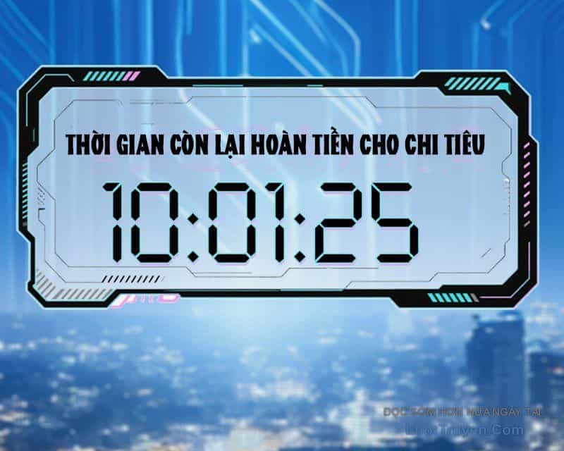 Hệ Thống Hoàn Tiền: Vô Hạn Tự Do Tài Chính - Chương 5 - ảnh 79