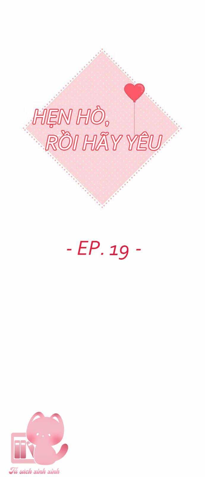 Hẹn Hò Rồi Hãy Yêu - Chương 19 - ảnh 22