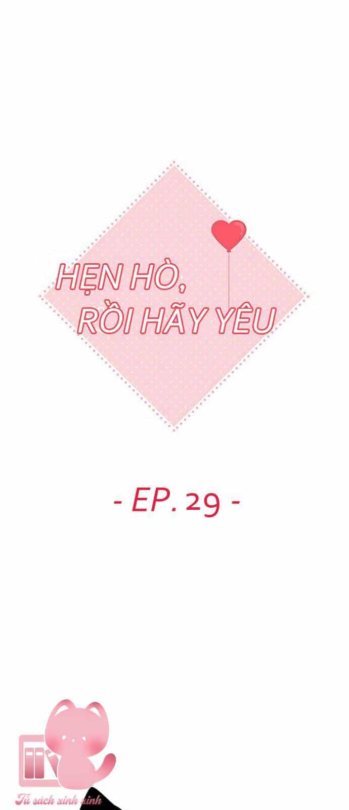 Hẹn Hò Rồi Hãy Yêu - Chương 29 - ảnh 19
