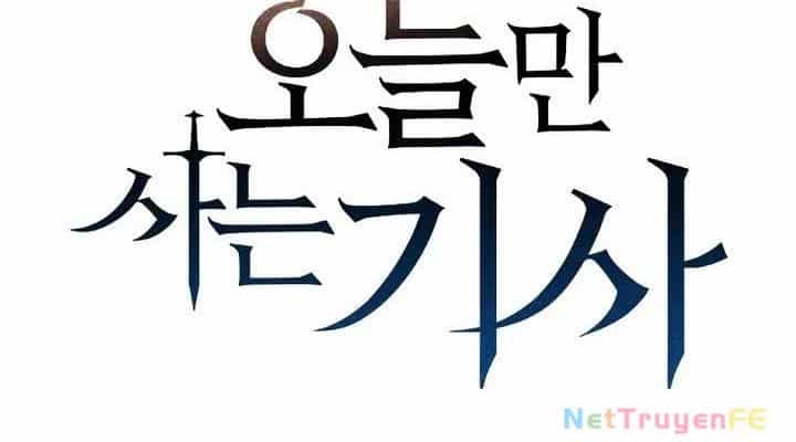 Hiệp Sĩ Sống Vì Ngày Hôm Nay - Chương 25 - ảnh 28