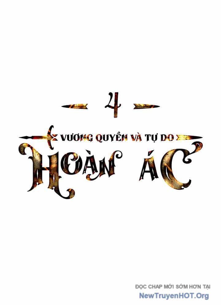 Hoàn Ác Vương Quyền Và Tự Do - Chương 4 - ảnh 86