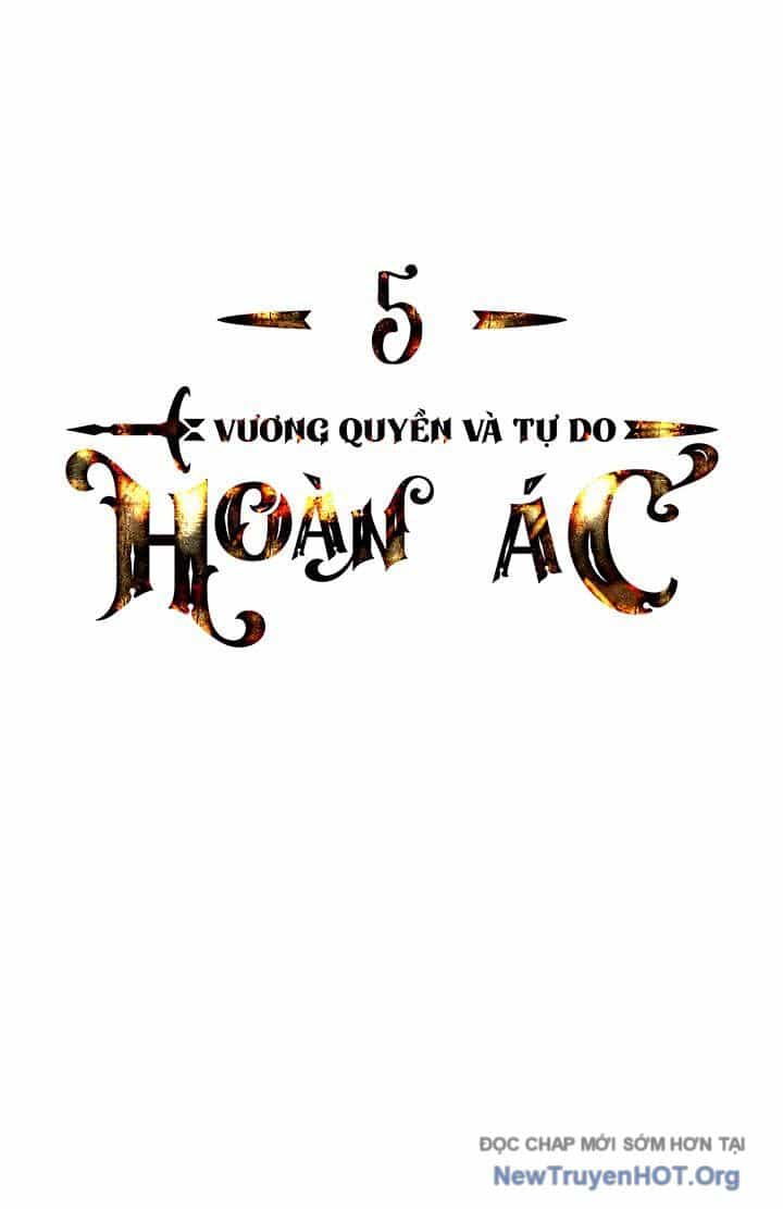 Hoàn Ác Vương Quyền Và Tự Do - Chương 5 - ảnh 38