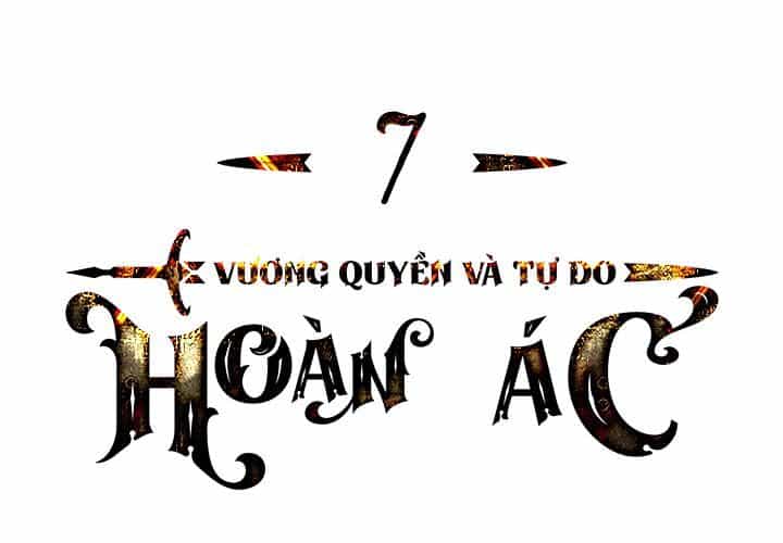 Hoàn Ác Vương Quyền Và Tự Do - Chương 7 - ảnh 2