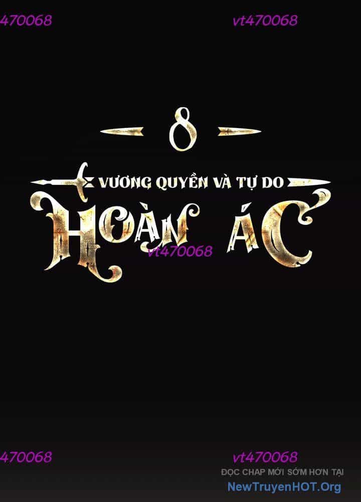 Hoàn Ác Vương Quyền Và Tự Do - Chương 8 - ảnh 64
