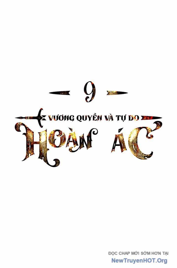 Hoàn Ác Vương Quyền Và Tự Do - Chương 9 - ảnh 2
