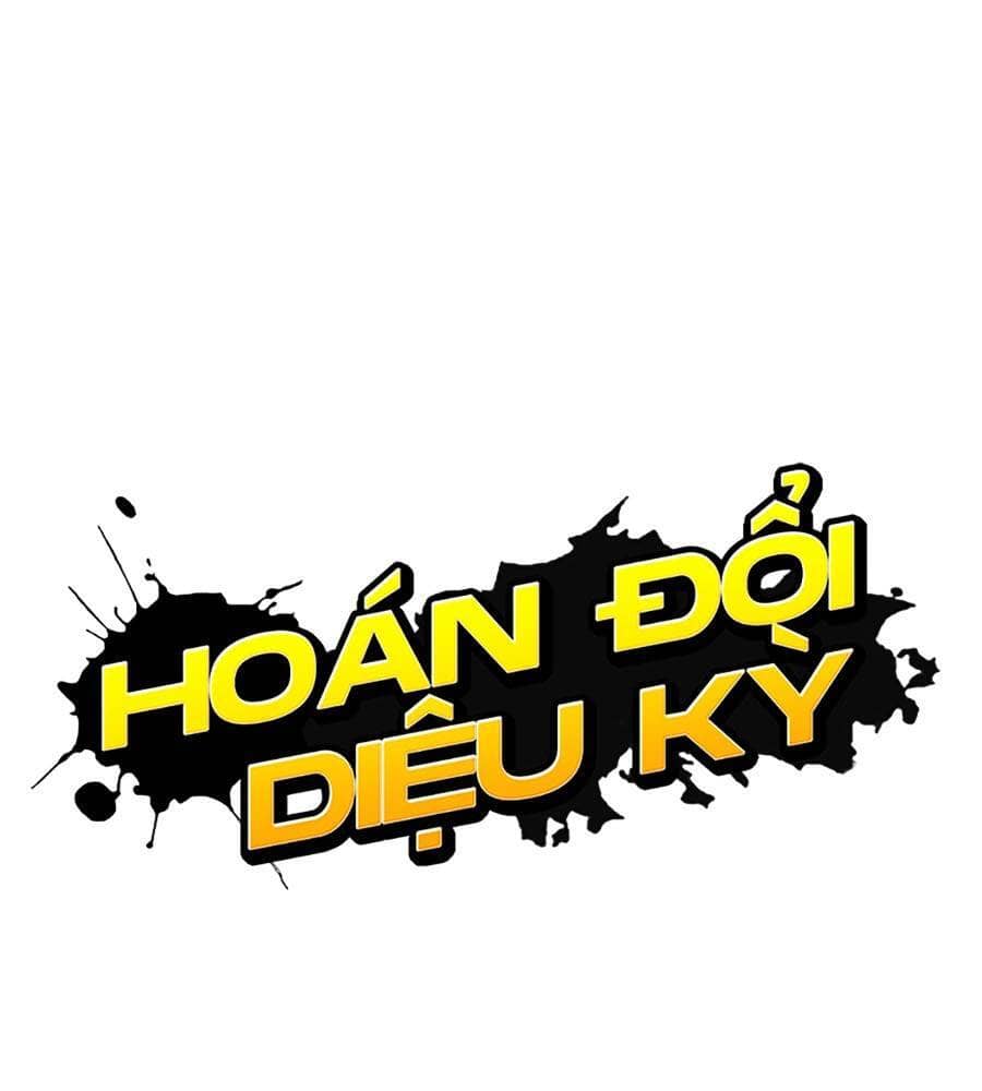 Hoán Đổi Diệu Kỳ - Chương 513 - ảnh 86