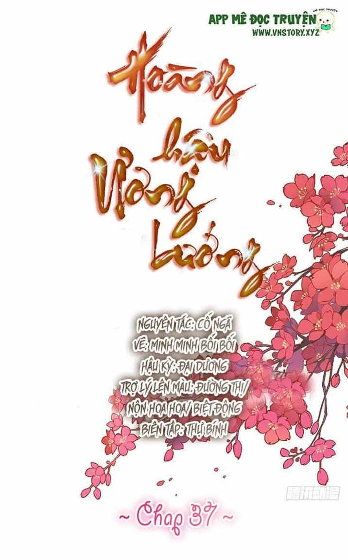 Hoàng Hậu Ương Bướng - Chương 37 - ảnh 1