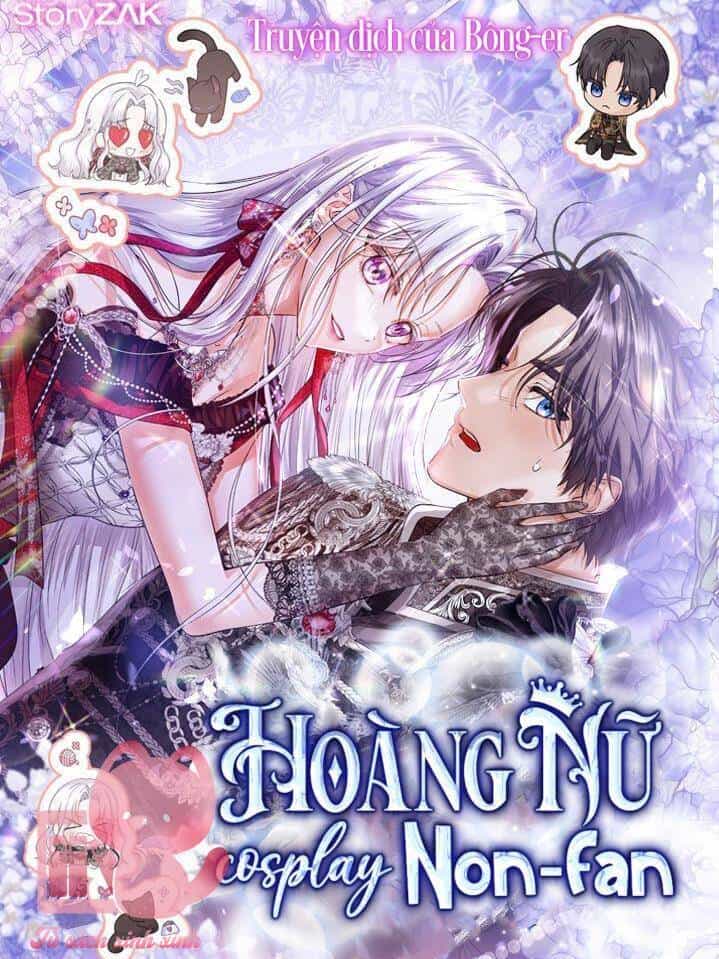 Hoàng Nữ Cosplay Nonfan - Chương 21 - ảnh 2
