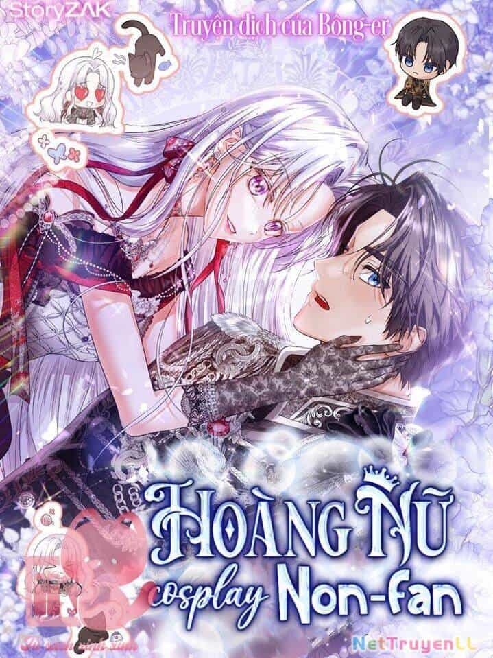 Hoàng Nữ Cosplay Nonfan - Chương 23 - ảnh 3