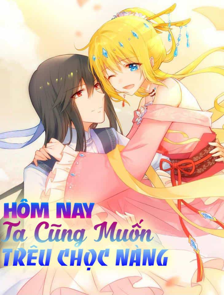 Hôm Nay Ta Cũng Muốn Trêu Chọc Nàng - Chương 29 - ảnh 2