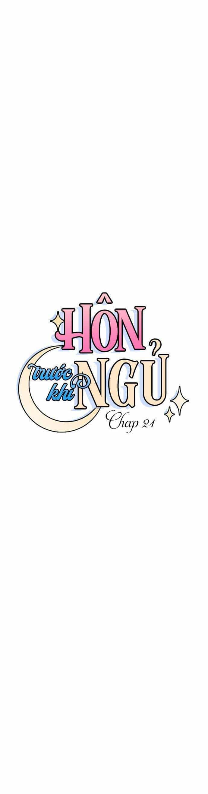 Hôn Trước Khi Ngủ - Chương 21 - ảnh 9