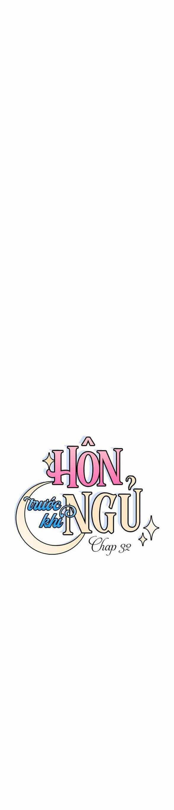 Hôn Trước Khi Ngủ - Chương 32 - ảnh 12