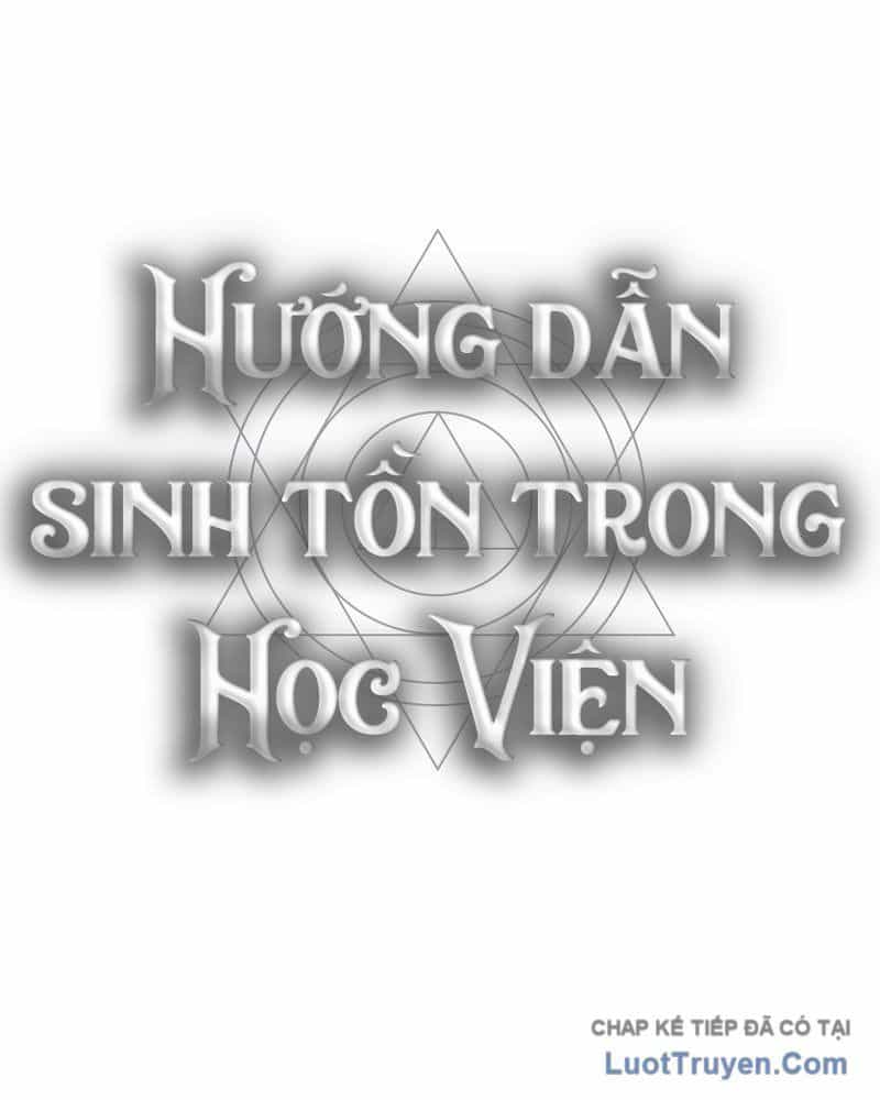 Hướng Dẫn Sinh Tồn Trong Học Viện - Chương 90 - ảnh 54