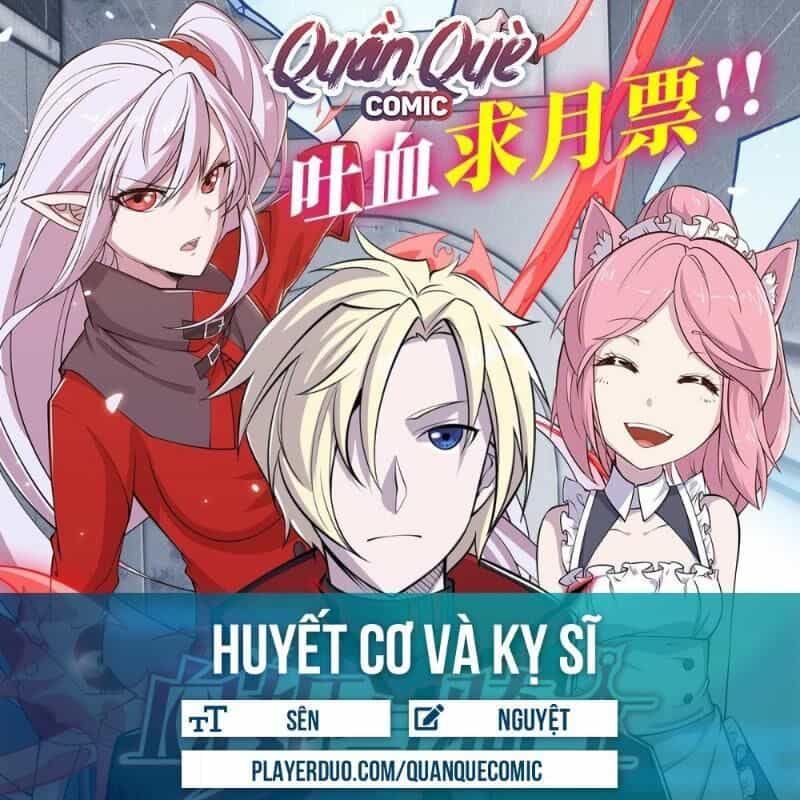 Huyết Cơ Và Kỵ Sĩ - Chương 20 - ảnh 1