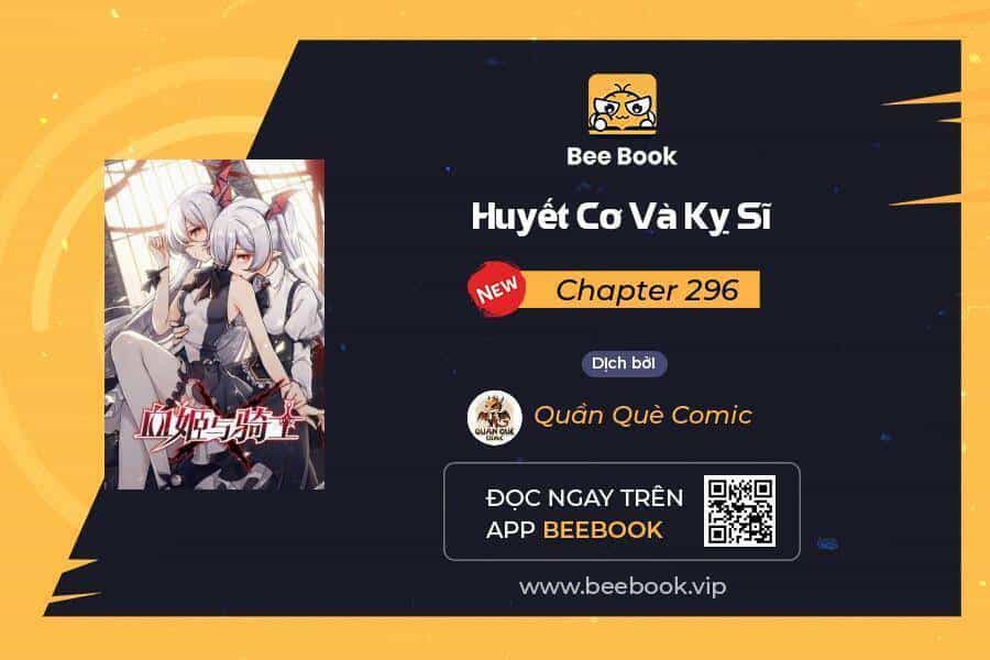 Huyết Cơ Và Kỵ Sĩ - Chương 296 - ảnh 1