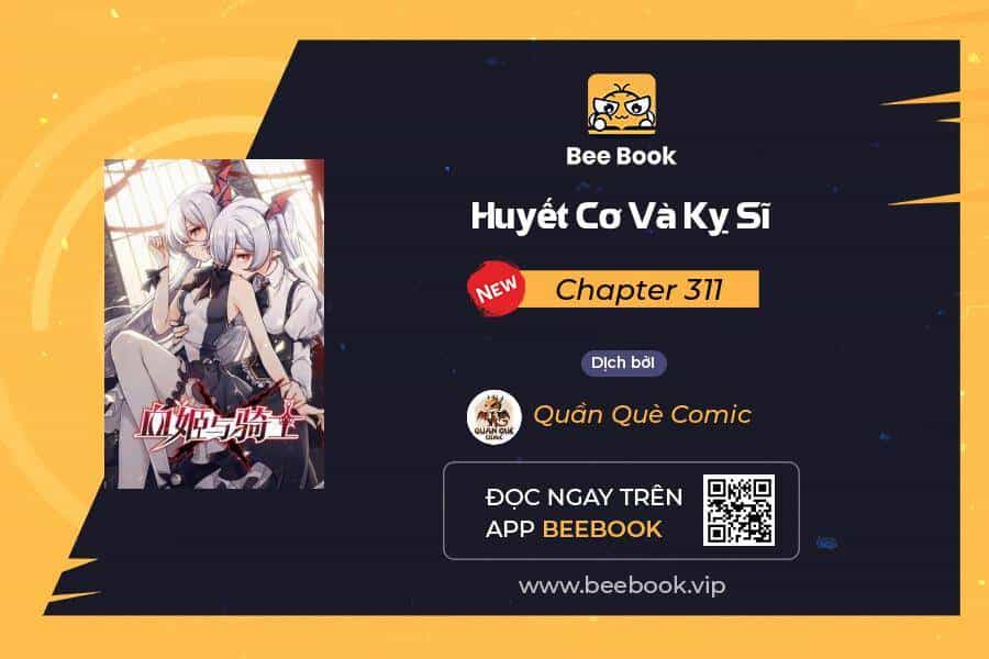 Huyết Cơ Và Kỵ Sĩ - Chương 311 - ảnh 1
