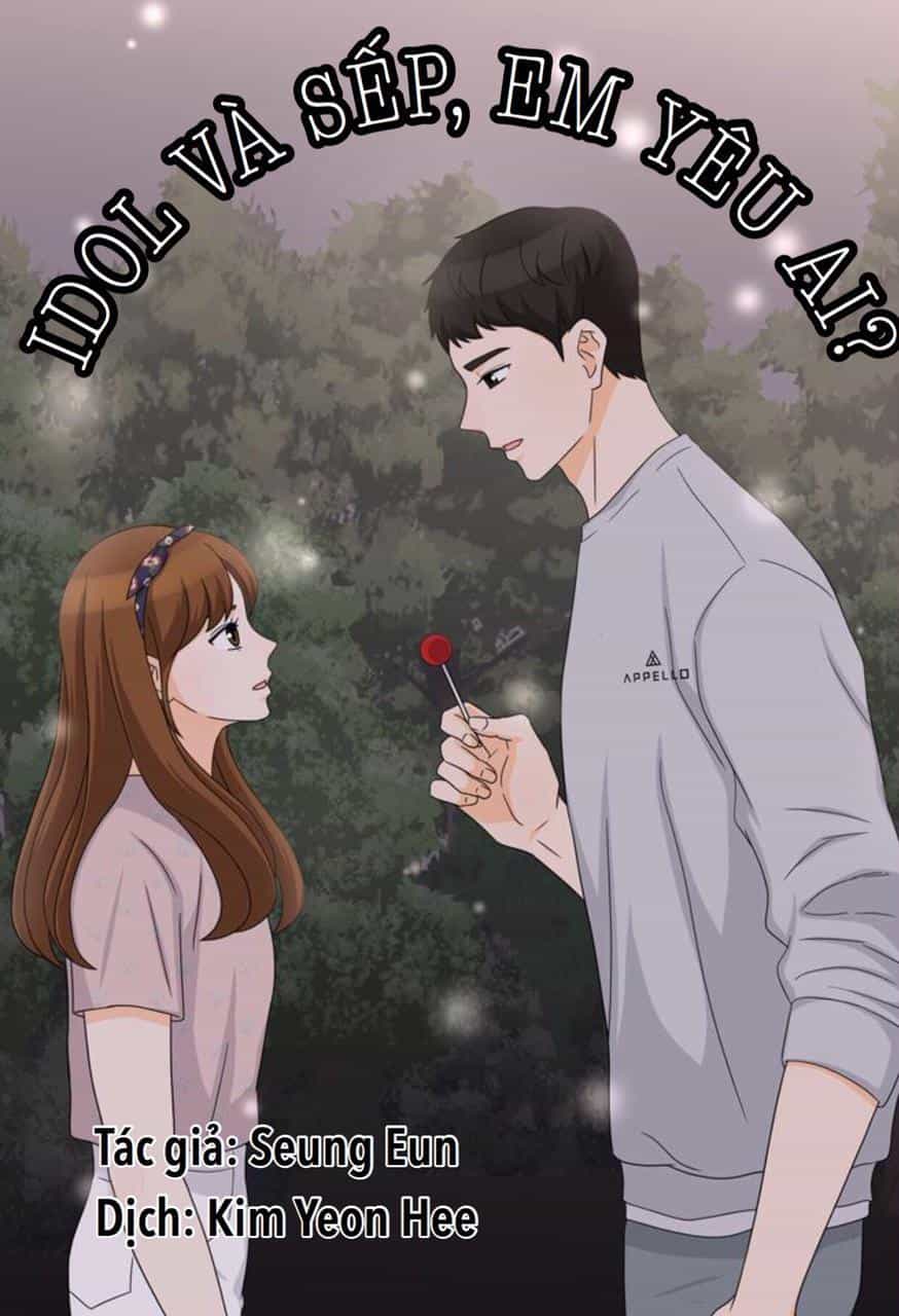 Idol Và Sếp Em Yêu Ai? - Chương 48 - ảnh 1